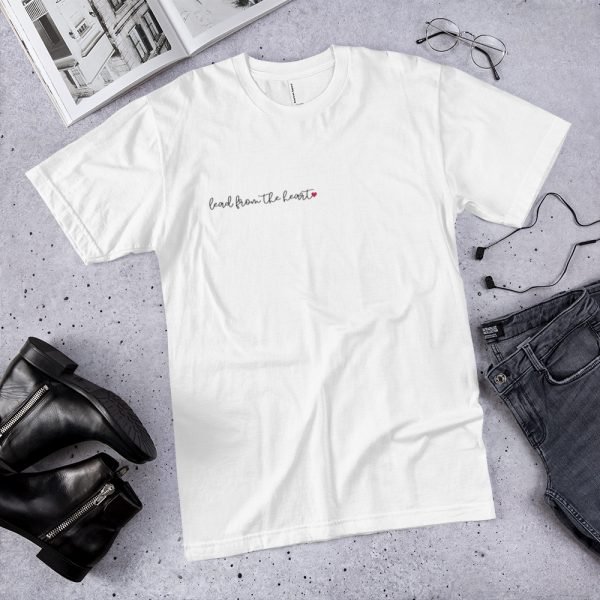 "Lead From The Heart"  T-Shirt